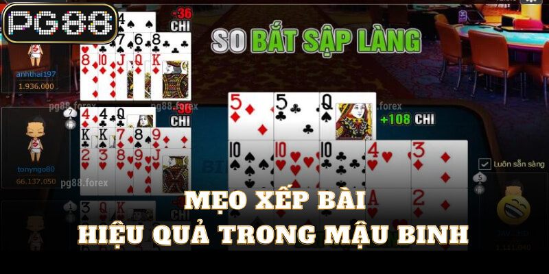 Mẹo xếp bài hiệu quả trong Mậu Binh