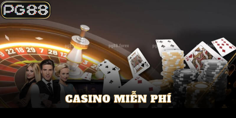 Chơi casino miễn phí mọi lúc