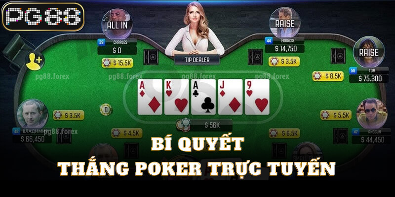 Bí quyết thắng poker trực tuyến