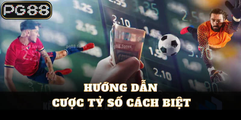 Hướng dẫn cược tỷ số cách biệt