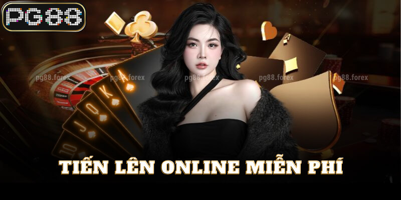 Chơi Tiến lên online miễn phí